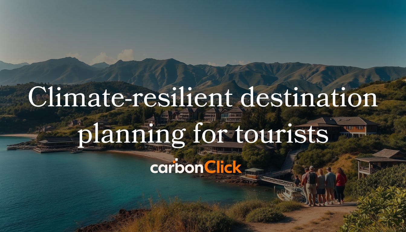 Climate-Resilient Travel Destinations 2026: Where to Go When Weather Patterns Change