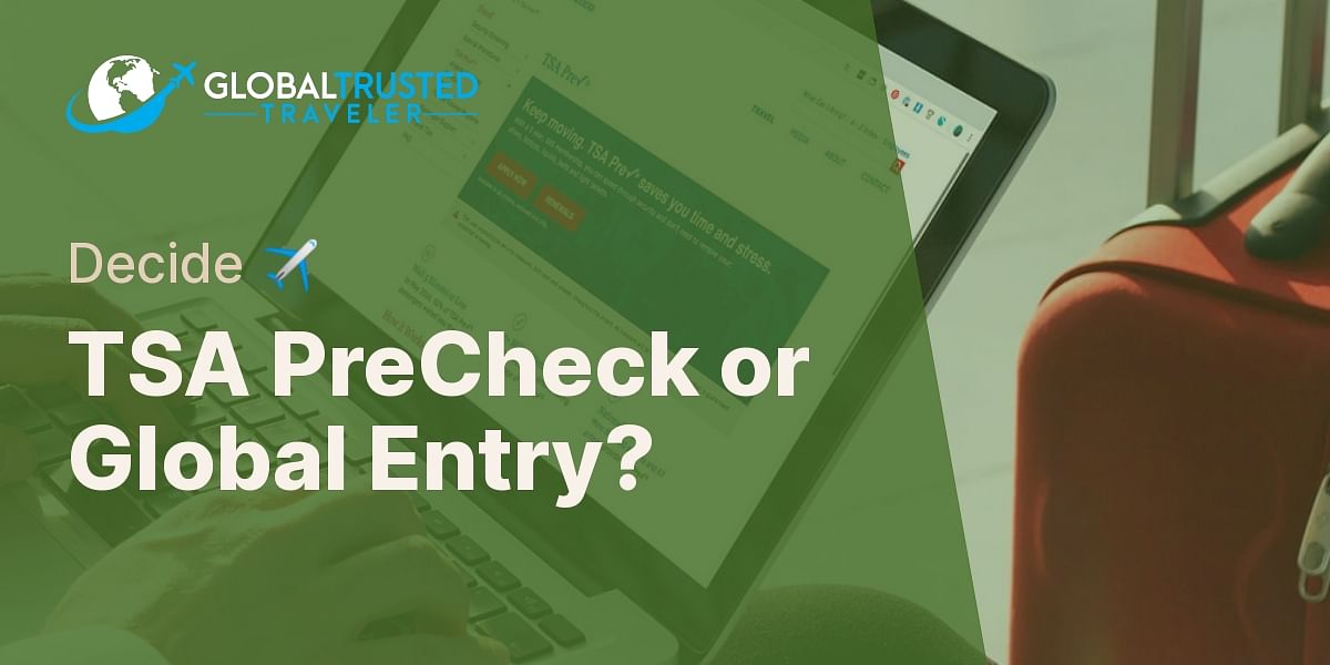 Do I need TSA PreCheck if I have Global Entry?