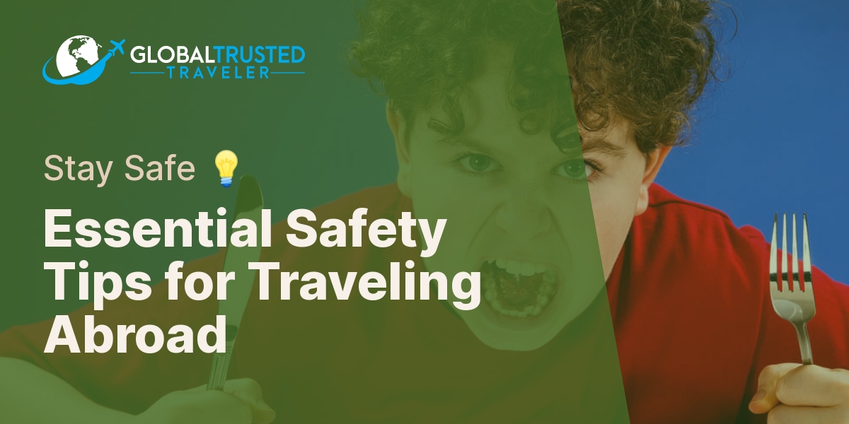 What Are The General Safety Tips For Traveling Abroad As A Foreigner?