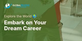 Embark on Your Dream Career - Explore the World 🌎