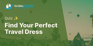 Find Your Perfect Travel Dress - Quiz ✨