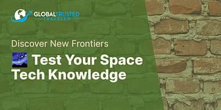 🌌 Test Your Space Tech Knowledge - Discover New Frontiers