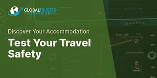 Test Your Travel Safety - Discover Your Accommodation